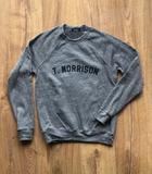 T. Morrison Sweatshirt